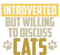 Funny Cat Paws Introverted But Willing To Discuss Cats Premium Crewneck Sweatshirt