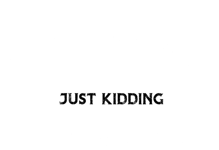 Free Hugs Just Kidding Don`t Touch Me Funny Gift Hoodie