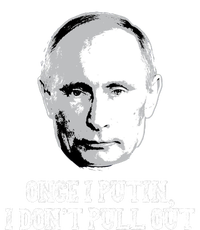 Once I Putin I Don't Pull Out Funny Russia Mousepad