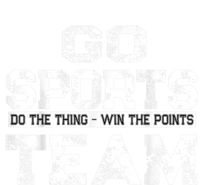 Cool Gift Go Sports Do The Thing Win The Points Team Gift T-Shirt