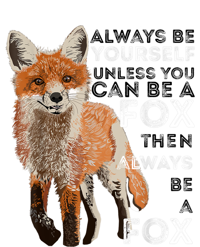 A FUNNY GIFT Always Be Yours Unless You Can Be A Fox Shirt Funny Gift Women's V-Neck T-Shirt