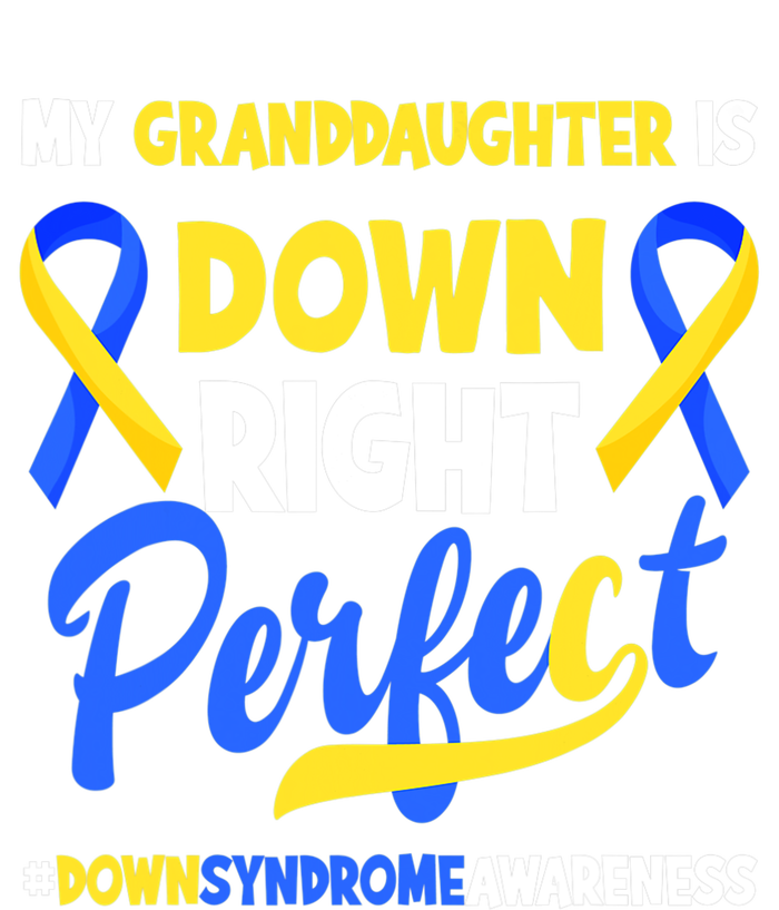 Granddaughter Is Down Right Perfect Down Syndrome Awareness Silk Touch Performance Long Sleeve Polo