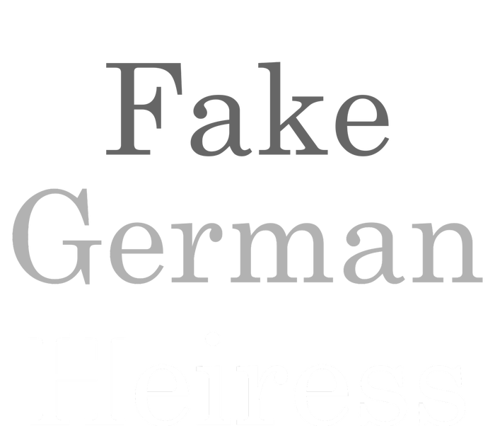 Fake German Heiress Funny Meme Tall Hoodie