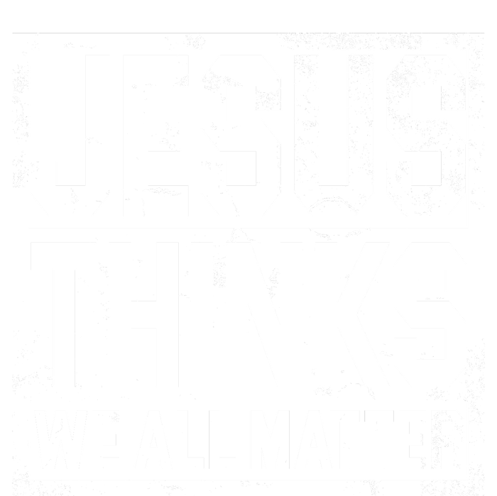 Jesus Thinks We All Matter Sustainable Bucket Hat