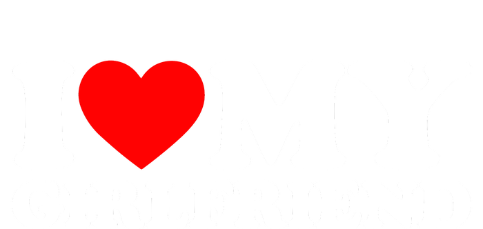 I Love My Girlfriend Shirt I Heart My Girlfriend Shirt GF T-Shirt