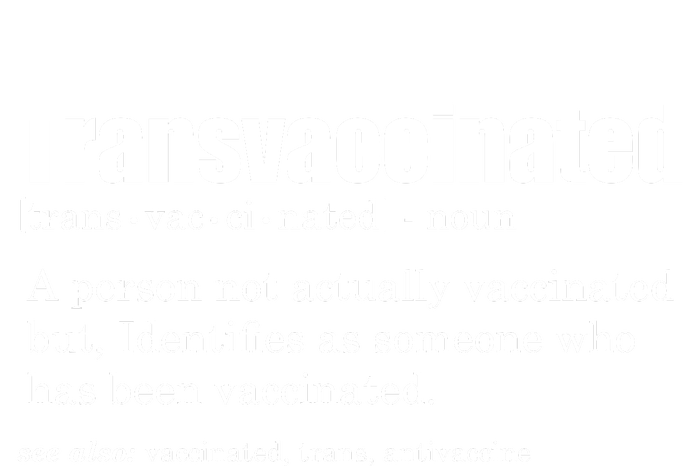 Transvaccinated Classic Funny Definition Meaning Tall T-Shirt