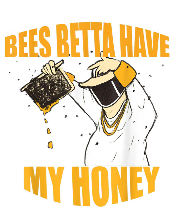 BEES BETTA HAVE MY HONEY For Beekeepers And Honey Fans Toddler Sweatshirt