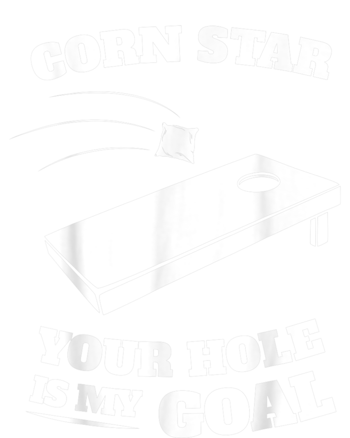 Corn Star Your Hole Is My Goal Cornhole Team Tall Hoodie