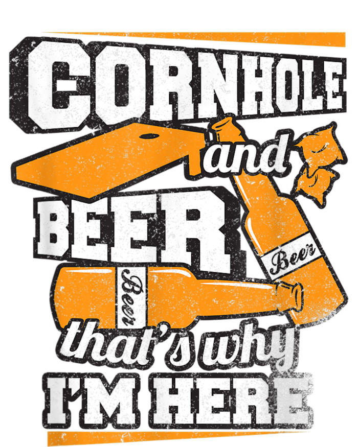 Cornhole And Beer That's Why I'm Here Funny Cornhole T-Shirt