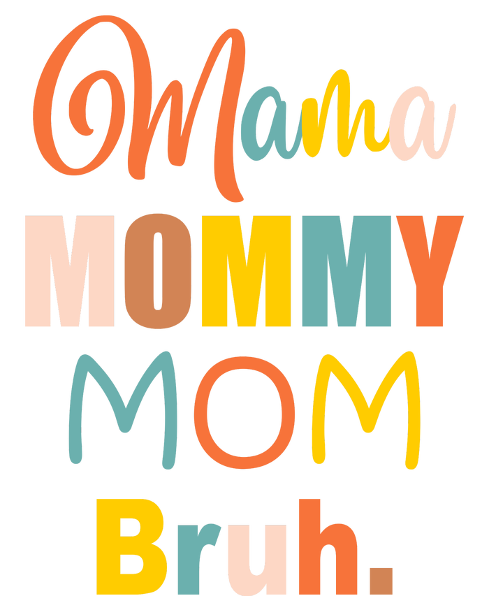 Mama Mommy Mom Bruh. Funny Boy Girl Mom Life Youth Performance Sprint T-Shirt