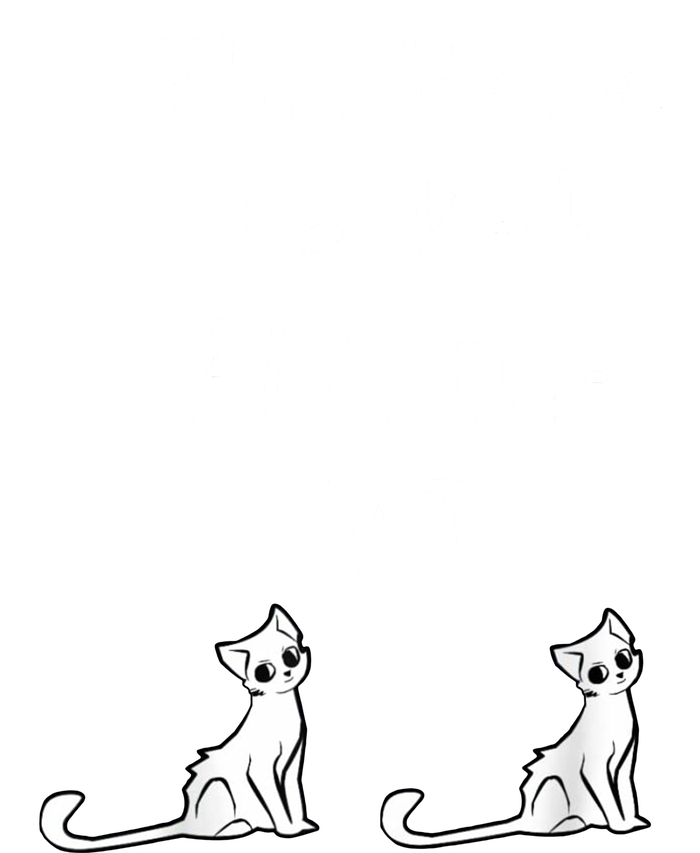 I'm Here To Pet All The Cats Women's T-Shirt