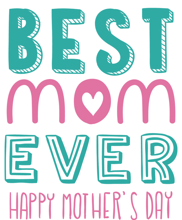 Best Mom Ever Happy Mother's Day Gift Long Sleeve Shirt