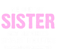 Me And My Sister Got Matching Smart Mouths Funny Sisters Toddler Long Sleeve Shirt