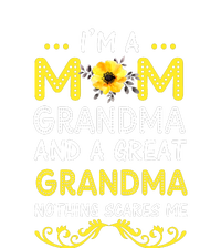 I'm A Mom Grandma Great Nothing Scares Me Mothers Day Gifts T-Shirt