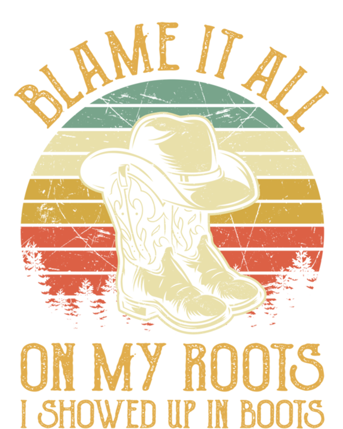 Blame It All On My Roots Gift I Showed Up In Boots Gift Full-Length Apron With Pockets