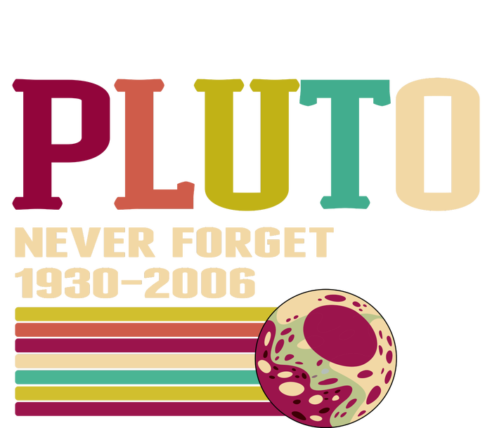 Pluto Never Forget 19302006 Solar System Planet Tall Long Sleeve T-Shirt