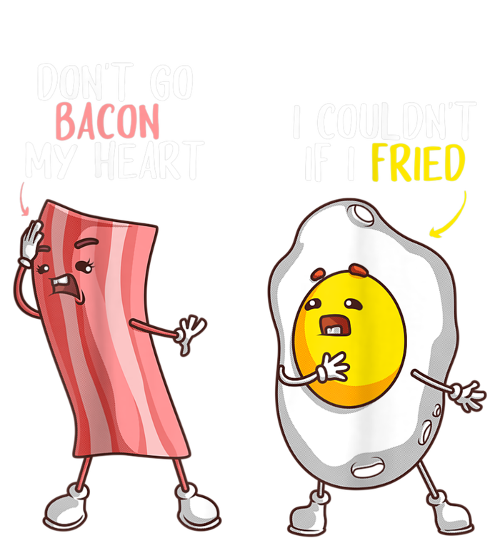 Funny Don't Go Bacon My Heart Cool Bacon And Egg Foodie Womens CVC Long Sleeve Shirt