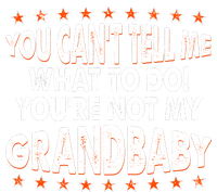 You Can't Tell Me What To Do You're Not My Grandbaby Women's Pullover Hoodie