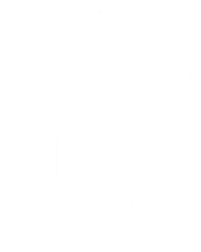 I Cut Hair And Know Things Hairdresser Hairstylist Barber Cute Gift Cropped Pullover Crew