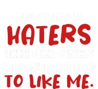 Funny Quote Shirt Need New Haters The Old Ones Are Starting To Like Me Women's Racerback Cropped Tank