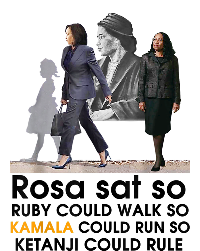 Rosa Sat Ruby Walk So Kamala Could Run So Ketanji Could Rule Premium T-Shirt