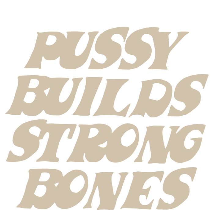 Pussy Builds Strong Bones V-Neck T-Shirt