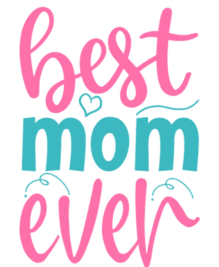 Best Mom Ever Cute Mother's Day Gift T-Shirt