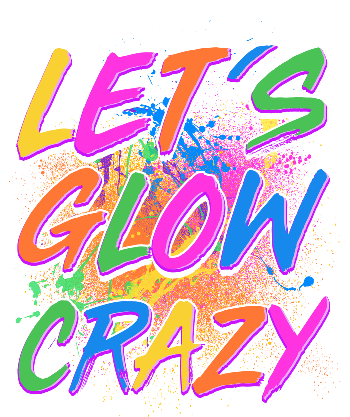 Let's Glow Crazy Hoodie