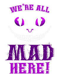 Womens We're All Mad Here Grinning Cheshire Cat Wonderland T-Shirt