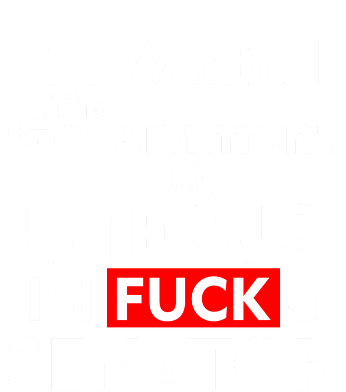 If I Wanted The Government In My Uterus I'd F A Senator Pro Choice USA-Made Doggie Bandana