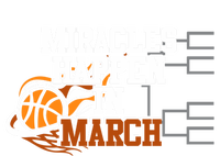 Miracles Happen In March Basketball Madness Brackets Gift T-Shirt