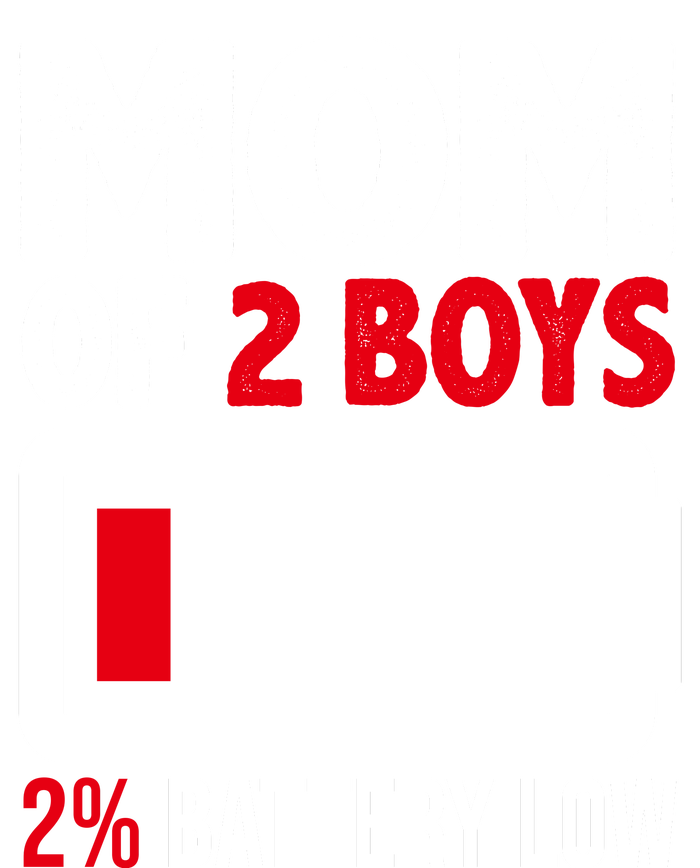 Mom Of 2 Boys 2 Percent Battery Low Funny Tall Sweatshirt