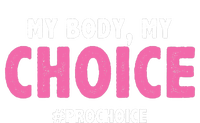 My Body My Choice Pro Choice Women's T-Shirt