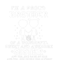 I'm A Proud Brother Of A Wonderful Sweet And Awesome Sister Toddler Long Sleeve Shirt