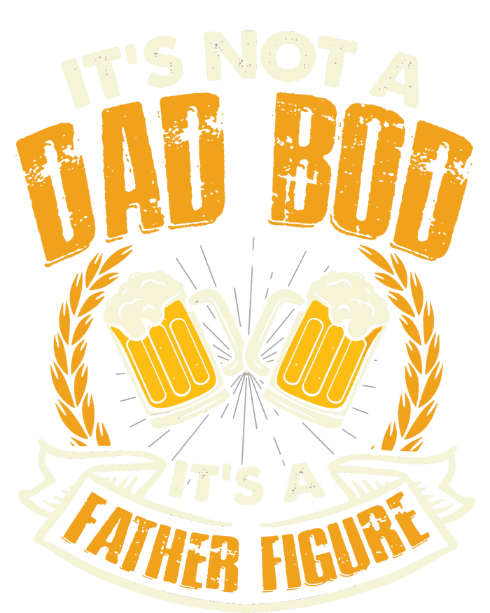 It's Not A Dad Bod It's A Father Figure Father's Day Funny T-Shirt