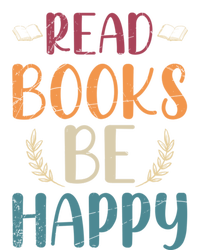 Read Books Be Happy Librarian Book Nerd Gift Reading Cute Gift T-Shirt