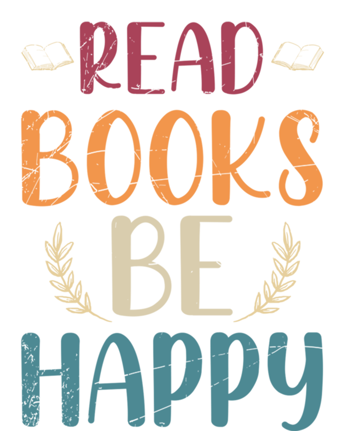 Read Books Be Happy Librarian Book Nerd Gift Reading Cute Gift T-Shirt