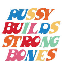 Pussy Builds Strong Bones PBSB Colored T-Shirt