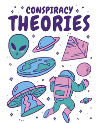 Conspiracy Theories Alien Space T-Shirt