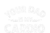 Your Dad Is My Cardio Shirts Fathers Day Womens Mens Tall Hoodie