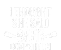 Mens I Thought She Said Beer Competition Shirt Funny Cheer Dad Women's Racerback Tank