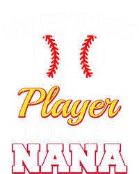 My Favorite Baseball Player Calls Me Nana Gift Ladies Long Sleeve Shirt