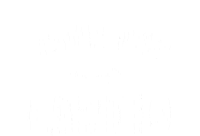 Your Dad Is My Cardio Impact Tech Backpack