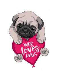 Just A Girl Who Loves Pugs Dog Lovers Cute Pug With Heart Gift T-Shirt