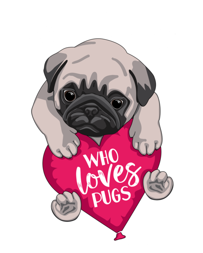 Just A Girl Who Loves Pugs Dog Lovers Cute Pug With Heart Gift T-Shirt