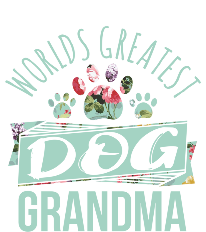 World's Greatest Dog Grandma Ever Pet Love Meaningful Gift T-Shirt