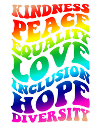 Kindness Peace Equality Love Inclusion Hope Diversity Sweatshirt