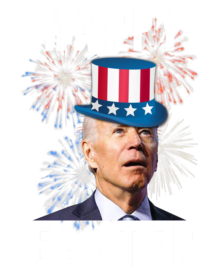 Happy Easter Joe Biden Funny 4th Of July T-Shirt