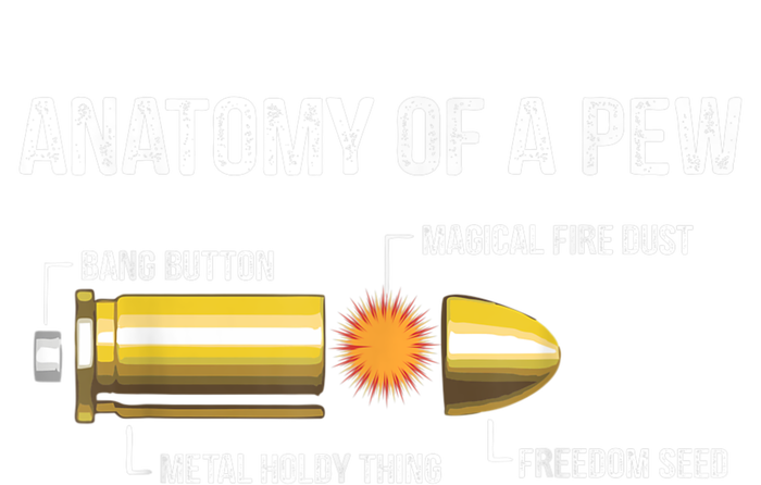 Funny Gun Ammo Bullet Gift Anatomy Of A Pew T-Shirt