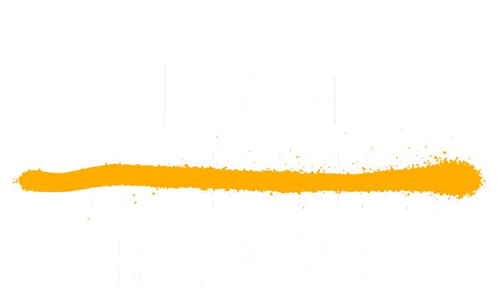 I Am Brave Not Afraid Motivational T-Shirt